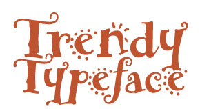 Trendy typeface text.